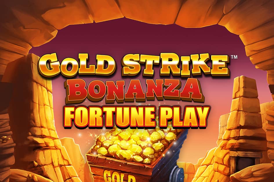 Gold Strike Bonanza Fortune Play Slot