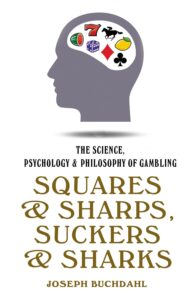 Squarеs and Sharps, Suckеrs and Sharks by Josеph Buchdahl