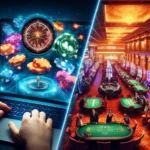 Online vs Offline Casinos