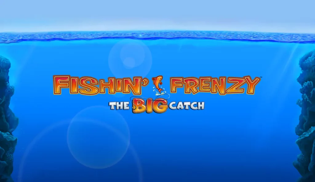 Fishin Frenzy The Big Catch Slot