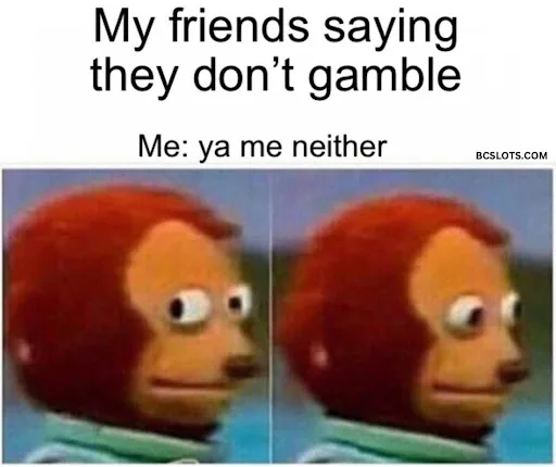 50 Funny Memes About Gambling 33 Who, Me?