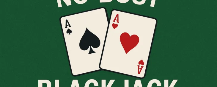 No Bust Blackjack - Rules, Strategy & Winning Tips 38 No Bust Blackjack